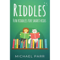 Riddles: Fun riddles for smart kids - Paperback