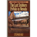 The Last Stubborn Buffalo in Nevada - Paperback