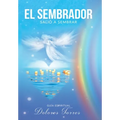 El Sembrador Salió a Sembrar: Guía De Crecimiento Espiritual - Hardcover