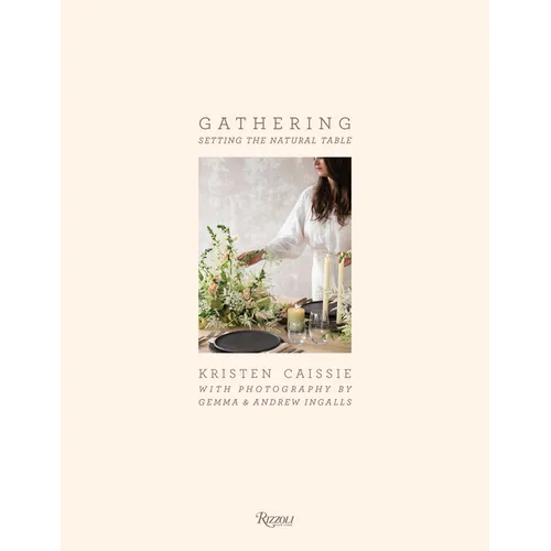 Gathering: Setting the Natural Table - Hardcover
