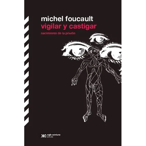 Vigilar Y Castigar: Nacimiento de la Prisión - Paperback