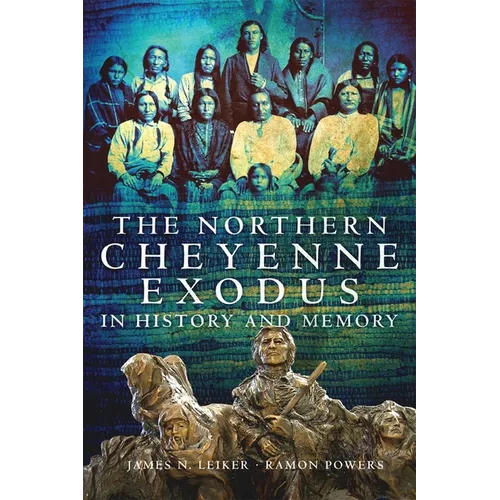 The Northern Cheyenne Exodus in History and Memory - Paperback