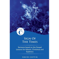 Sign of the Times: Cycle C Sermons Based on the Gospel Lessons for Advent, Christmas, and Epiphany - Paperback
