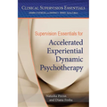 Supervision Essentials for Accelerated Experiential Dynamic Psychotherapy - Paperback