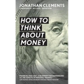 How to Think About Money - Paperback