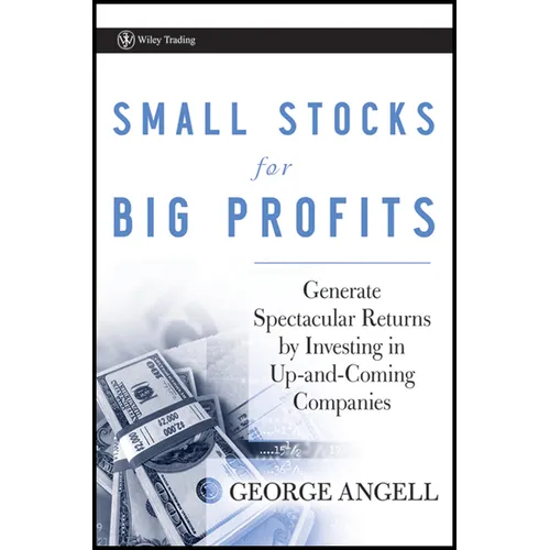 Small Stocks for Big Profits: Generate Spectacular Returns by Investing in Up-And-Coming Companies - Hardcover