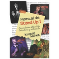 Manual de Stand Up I: ¿Cómo Hacer Stand Up? Escritura y Actuación - Paperback