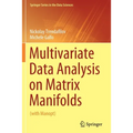 Multivariate Data Analysis on Matrix Manifolds: (With Manopt) - Paperback