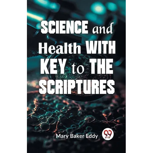 Science And Health With Key To The Scriptures - Paperback