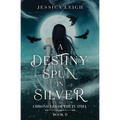 A Destiny Spun in Silver - Paperback