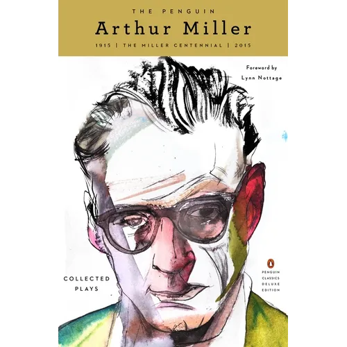 The Penguin Arthur Miller: Collected Plays (Penguin Classics Deluxe Edition) - Paperback