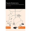 Popular Modernisms: Art, Cartoons, Comics and Cultural In/subordination - Hardcover
