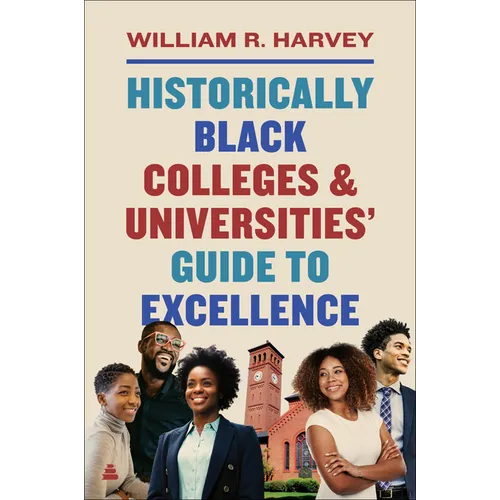 Historically Black Colleges and Universities' Guide to Excellence - Paperback
