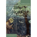 The Complete Francis of Assisi: His Life, the Complete Writings, and the Little Flowers - Paperback