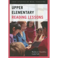 Upper Elementary Reading Lessons: Case Studies of Real Teaching - Paperback