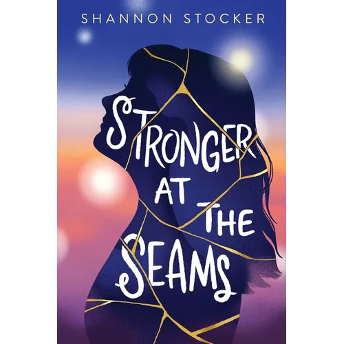 Stronger at the Seams: A Young Adult Coming of Age Novel about Disabilities, Chronic Illness, and Learning to Advocate for Yourself - Hardcover