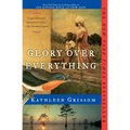 Glory Over Everything - Paperback