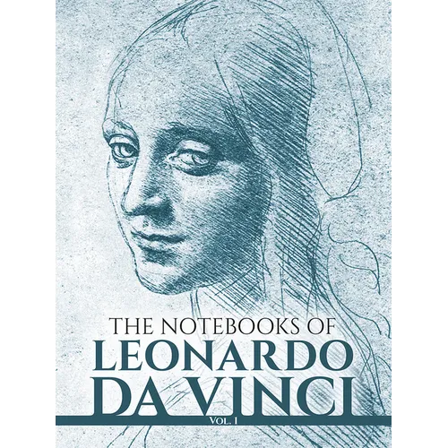 The Notebooks of Leonardo Da Vinci, Vol. I: Volume 1 - Paperback