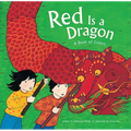 Red Is a Dragon: A Book of Colors - Paperback