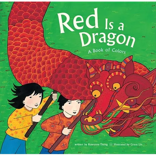 Red Is a Dragon: A Book of Colors - Paperback