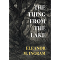 The Thing from the Lake (Nezu Press Classics) - Hardcover