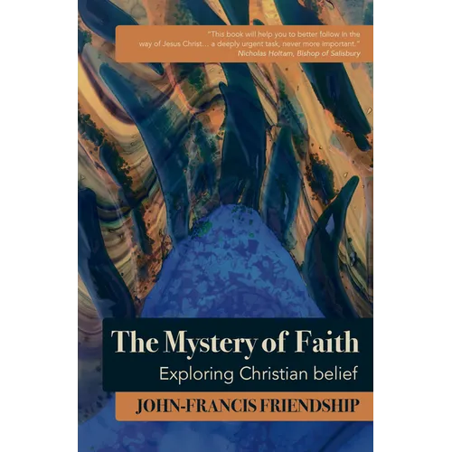 The Mystery of Faith: Exploring Christian Belief - Paperback