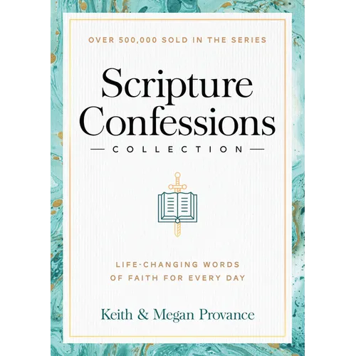 Scripture Confessions Collection: Life-Changing Words of Faith for Every Day - Hardcover