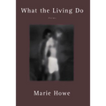 What the Living Do: Poems - Paperback