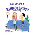 Can We Get a Rhinoceros? - Paperback