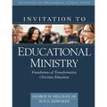 Invitation to Educational Ministry: Foundations of Transformative Christian Education - Hardcover