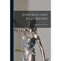 John Kagi and John Brown - Paperback