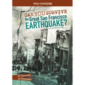 Can You Survive the Great San Francisco Earthquake?: An Interactive History Adventure - Paperback