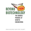 Beyond Biotechnology: The Barren Promise of Genetic Engineering - Paperback