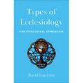 Types of Ecclesiology - Hardcover