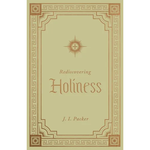 Rediscovering Holiness - Hardcover