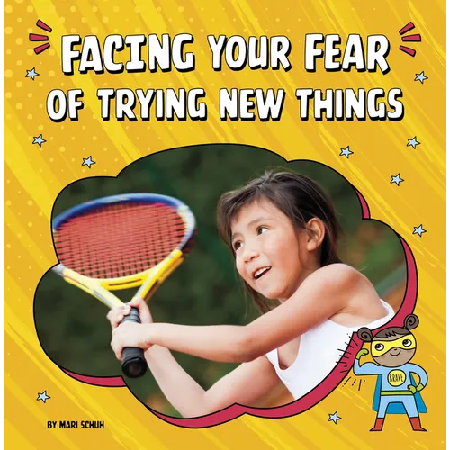 Facing Your Fear of Trying New Things - Paperback