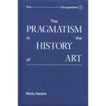 The Pragmatism in the History of Art - Hardcover