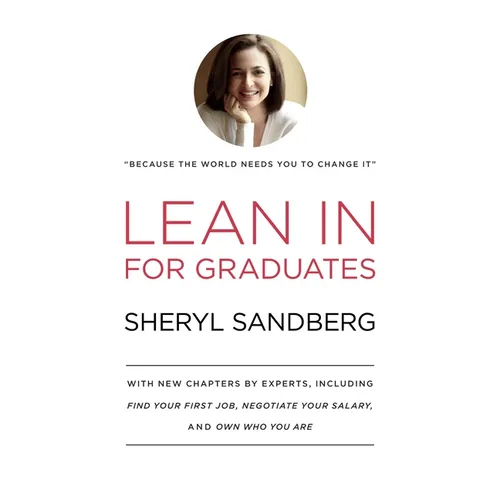 Lean in for Graduates: With New Chapters by Experts, Including Find Your First Job, Negotiate Your Salary, and Own Who You Are - Hardcover