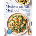 The Mediterranean Method: Your Complete Plan to Harness the Power of the Healthiest Diet on the Planet-- Lose Weight, Prevent Heart Disease, and More! - Hardcover