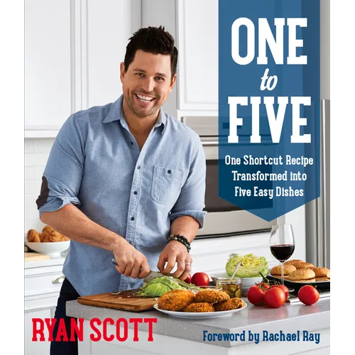 One to Five: One Shortcut Recipe Transformed Into Five Easy Dishes - Paperback