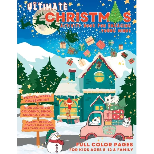 Ultimate Christmas Activity Book for Engaging Young Minds: Full Color Pages For Kids Ages 8-12 & Family - Puzzles, Mazes, Crosswords, Riddles, Trivia, - Paperback