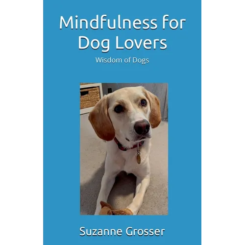 Mindfulness for Dog Lovers - Paperback