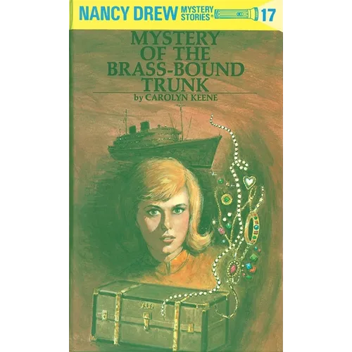 Nancy Drew 17: Mystery of the Brass-Bound Trunk - Hardcover