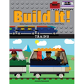 Build It! Trains: Make Supercool Models with Your Favorite Lego(r) Parts - Paperback