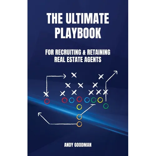 The Ultimate Playbook For Recruiting & Retaining Real Estate Agents - Paperback