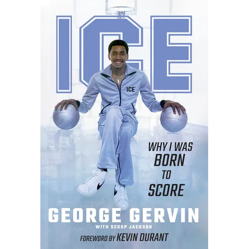 Ice: Why I Was Born to Score - Hardcover