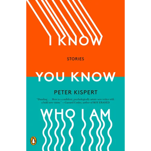 I Know You Know Who I Am: Stories - Paperback