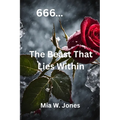 666....The Beast That Lies Within - Paperback