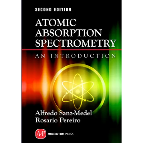 Atomic Absorption Spectrometry: An Introduction, 2nd edition - Hardcover