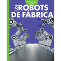 Curiosidad Por Los Robots de Fábrica - Paperback